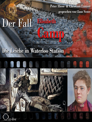 cover image of Die Leiche in Waterloo Station--Der Fall Elisabeth Camp